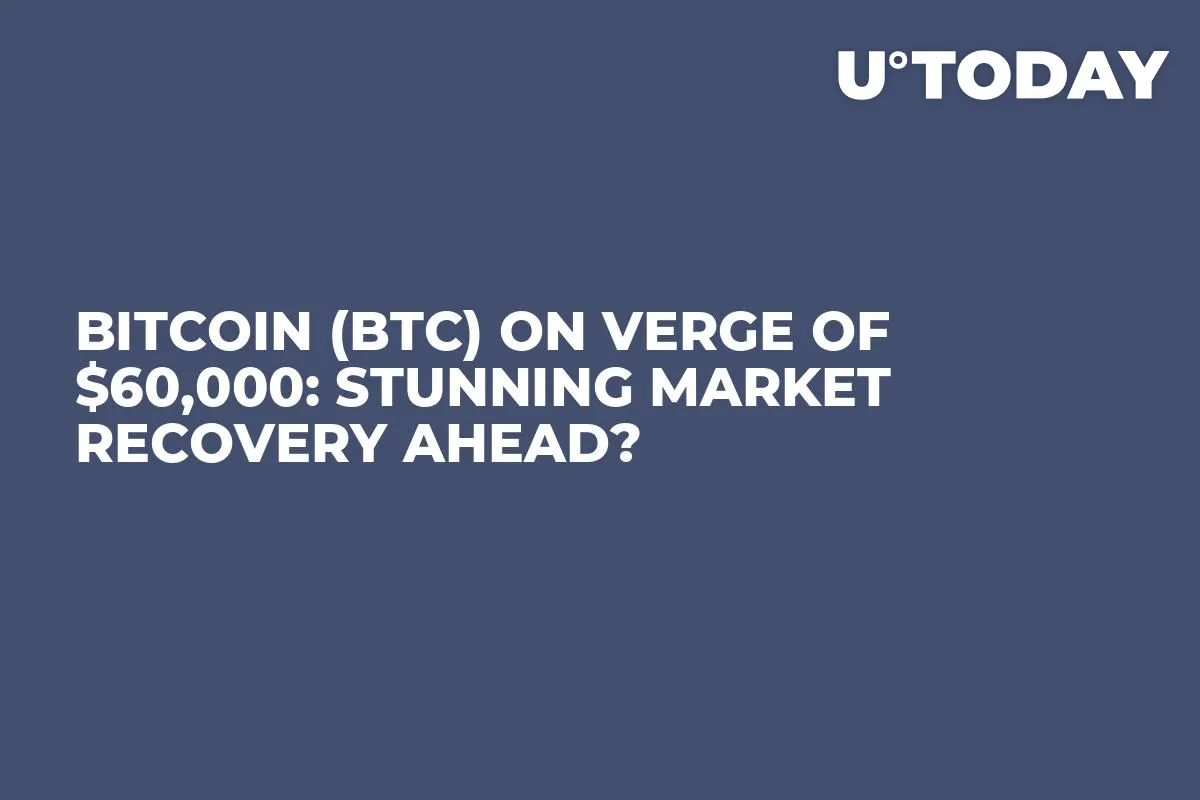 Bitcoin (BTC) on Verge of $60,000: Stunning Market Recovery Ahead?